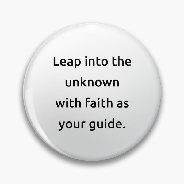 Item preview, Leap into the unknown with faith as your guide. designed and sold by IMCDT.