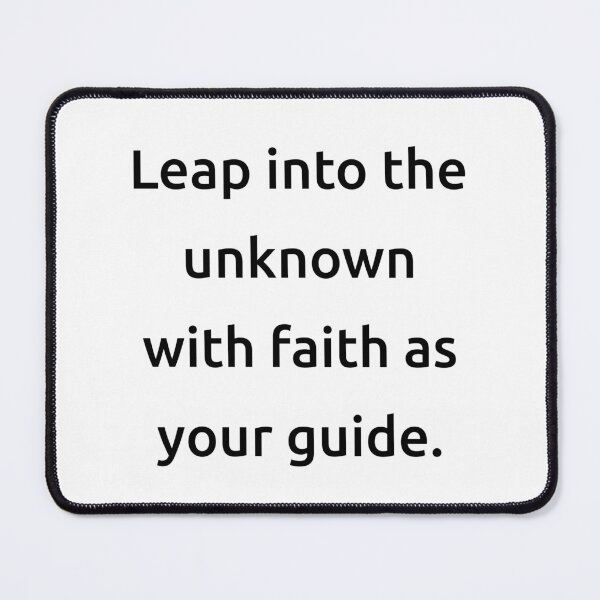 Item preview, Leap into the unknown with faith as your guide. designed and sold by IMCDT.