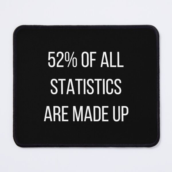 Item preview, Funny Statistics Slogan Gift designed and sold by kapotka.
