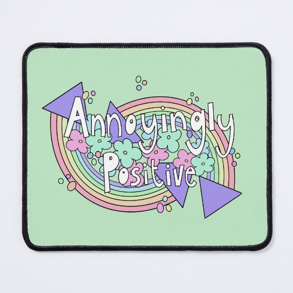 Item preview, Annoyingly positive designed and sold by Kezylou.