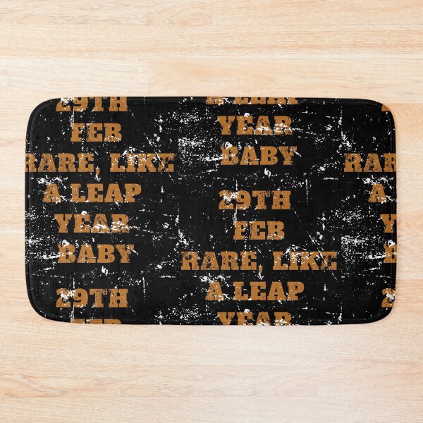 Item preview, 29TH Feb Rare, Like A Leap Year Baby designed and sold by LuNkyRose.