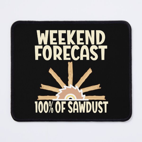 Item preview, weekend forecast 100 percent of sawdust designed and sold by Colorfulman.