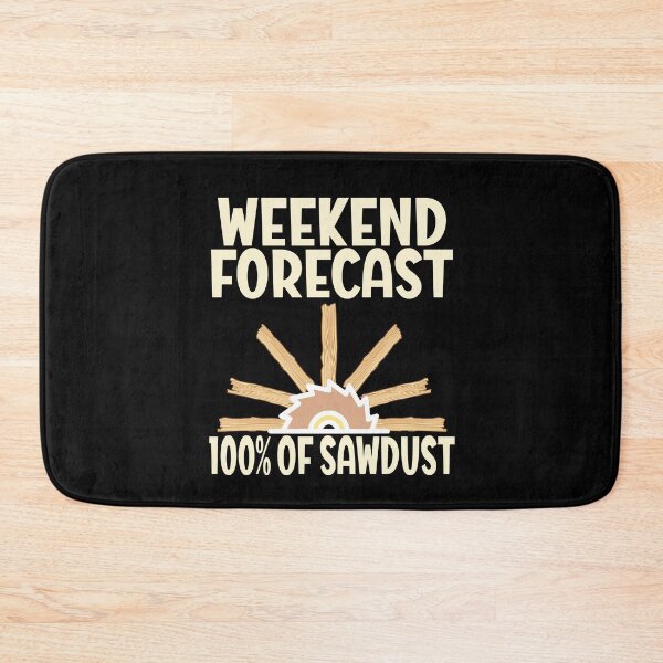 Item preview, weekend forecast 100 percent of sawdust designed and sold by Colorfulman.