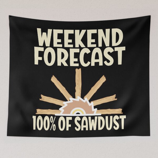 Item preview, weekend forecast 100 percent of sawdust designed and sold by Colorfulman.