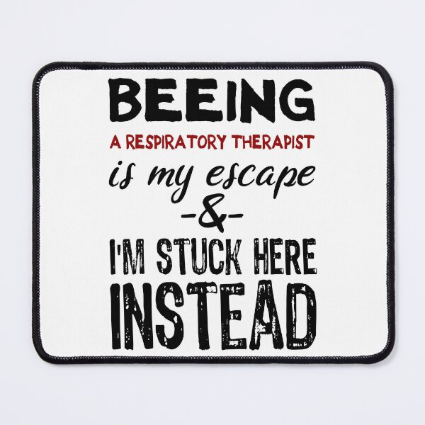 Item preview, Beeing A Respiratory Therapist is my escape designed and sold by BYNDART.