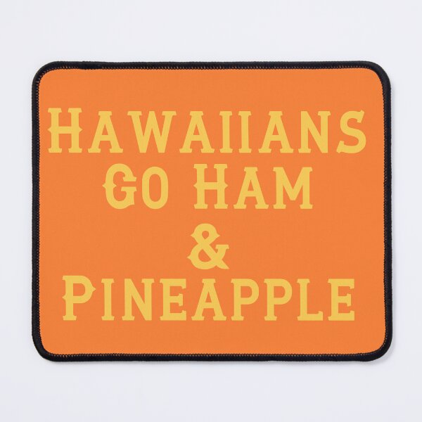 Item preview, Hawaiians Go Ham designed and sold by D2Kvirus.
