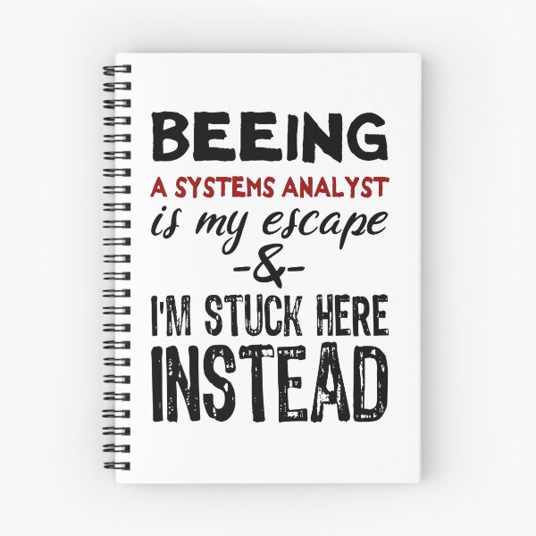 Item preview, Beeing A Systems Analyst is my escape designed and sold by BYNDART.