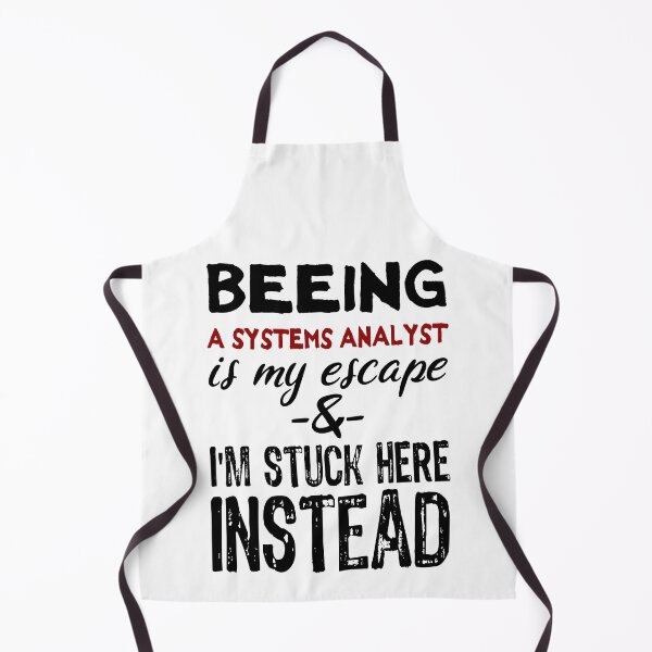Item preview, Beeing A Systems Analyst is my escape designed and sold by BYNDART.