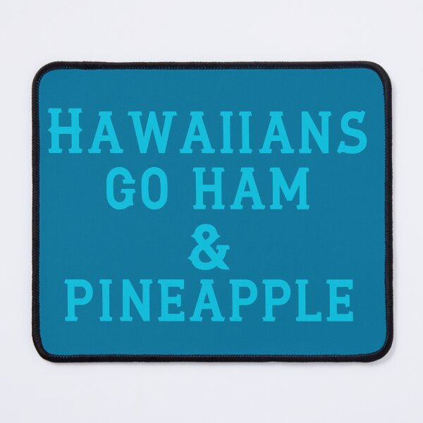 Item preview, Hawaiians Go Ham designed and sold by D2Kvirus.