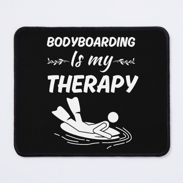 Item preview, Bodyboarding is my therapy designed and sold by NBSStore.