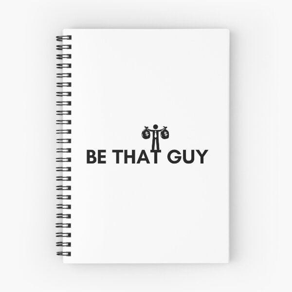 Item preview, Be that guy. designed and sold by HustlePrints.