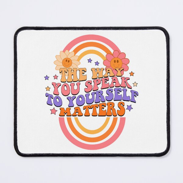 Item preview, The Way You Speak To Yourself Matters designed and sold by Hairball-Pets.