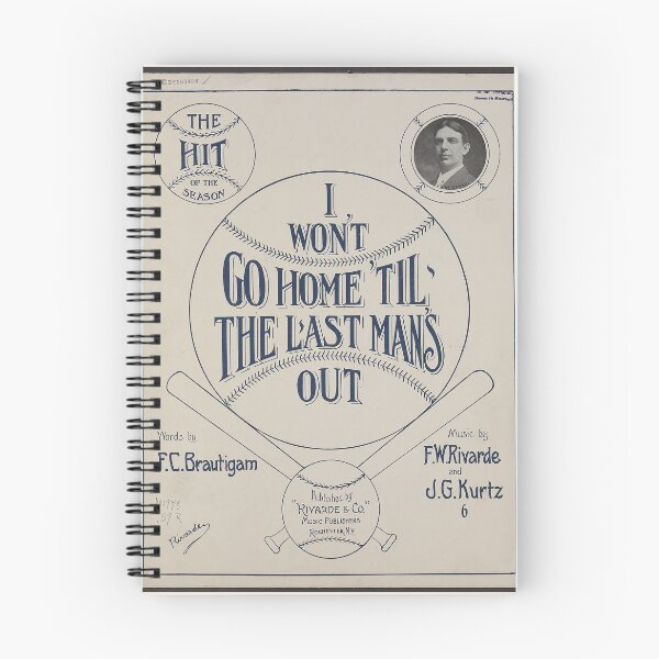 Item preview, I wont go home til the last mans out. Vintage Baseball Sheet Music cover. (Restored). HIGH DEFINITION designed and sold by MINDTHECHERRY.