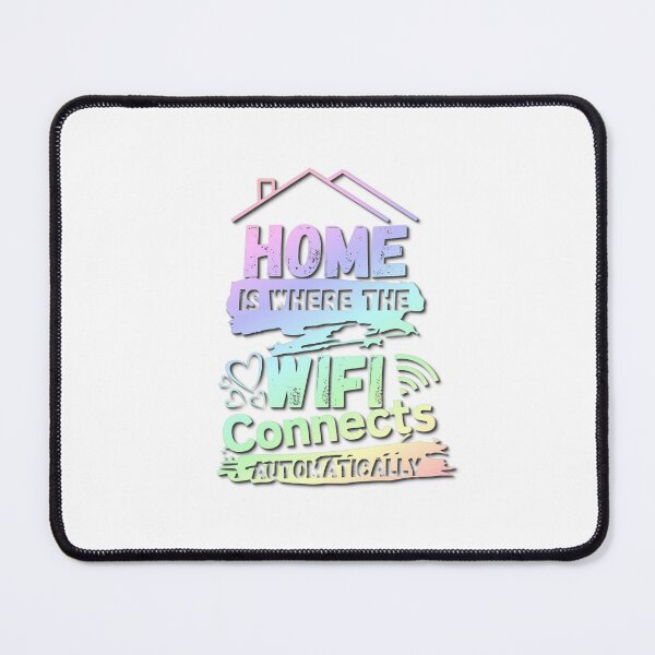 Item preview, Home is where the wifi connects automatically designed and sold by iRenza.