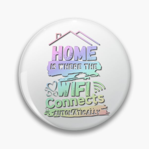 Item preview, Home is where the wifi connects automatically designed and sold by iRenza.