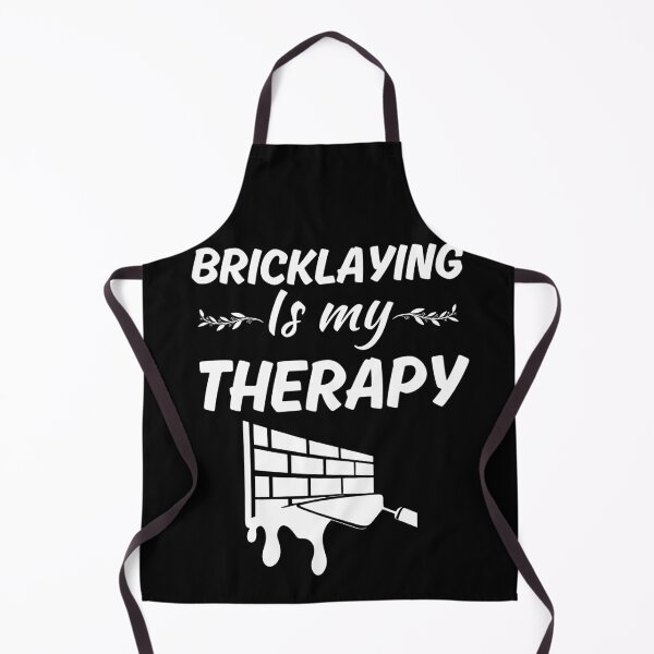 Item preview, Bricklaying is my therapy, funny bricklayer or brickmason quote, stonemasonry  designed and sold by NBSStore.