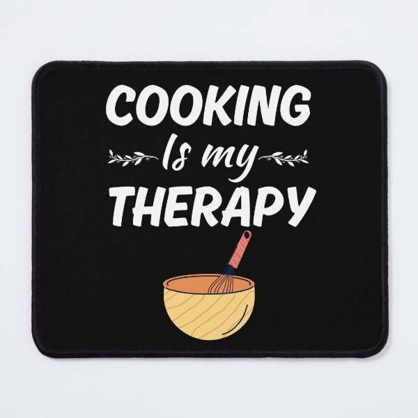 Item preview, Cooking is my therapy, funny cooking enthusiast, cooking passion club saying designed and sold by NBSStore.