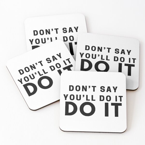 Item preview, Don't say you'll do it. DO IT. designed and sold by Bananobanini.