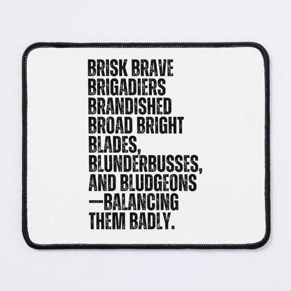 Item preview, Tongue Twister B Alliteration Brisk Brave Brigadiers Brandished designed and sold by Kayley | QuintaDaColherArtes.