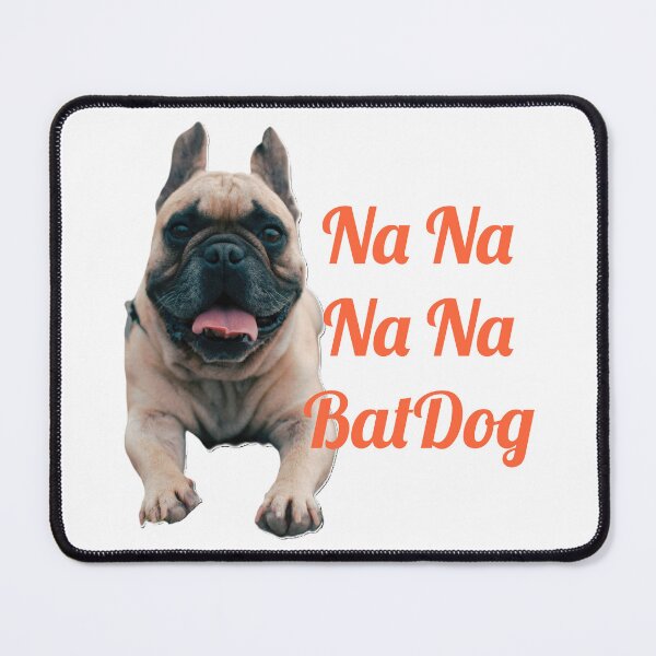 Item preview, Na na na na BatDog. French Bulldog designed and sold by DesignsMjB.