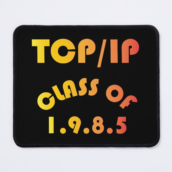 Item preview, TCP/IP - Class of 1.9.8.5 - California designed and sold by geekshirt-io.