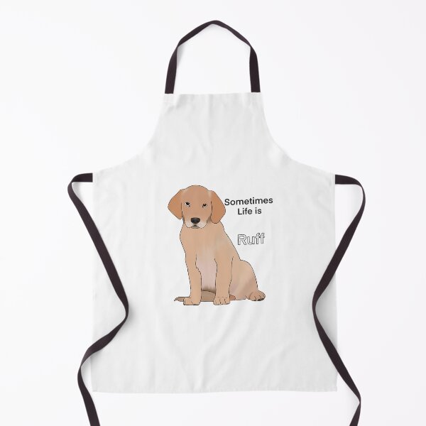 Item preview, Sometimes life is ruff. designed and sold by Rora31.