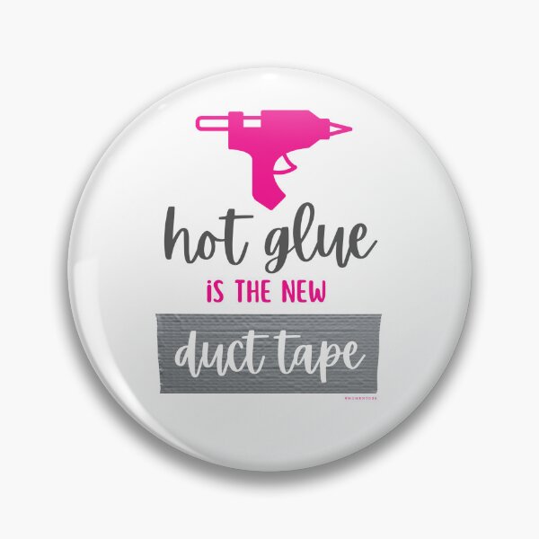 Item preview, Hot glue is the new duct tape designed and sold by Mumentous.