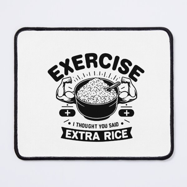 Item preview, Exercise I Thought You Said Extra Rice Funny Asian Food Quote For Bodybuilding Workout designed and sold by saadabs.