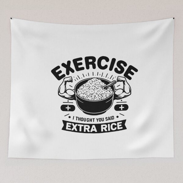 Item preview, Exercise I Thought You Said Extra Rice Funny Asian Food Quote For Bodybuilding Workout designed and sold by saadabs.