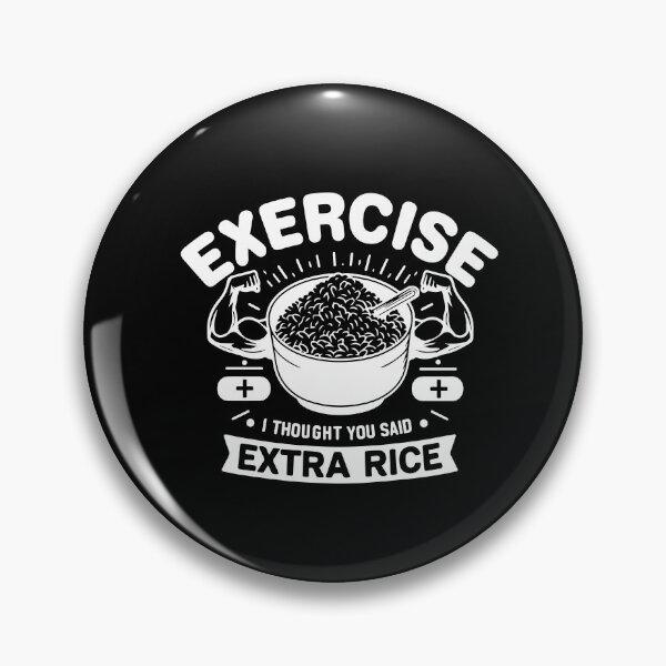 Item preview, Exercise I Thought You Said Extra Rice Funny Asian Food Quote For Bodybuilding Workout designed and sold by saadabs.