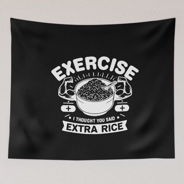 Item preview, Exercise I Thought You Said Extra Rice Funny Asian Food Quote For Bodybuilding Workout designed and sold by saadabs.