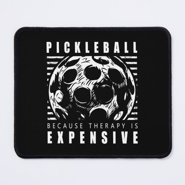 Item preview, Pickleball - Because Therapy Is Expensive - for Pickleballers designed and sold by Mindful-Designs.