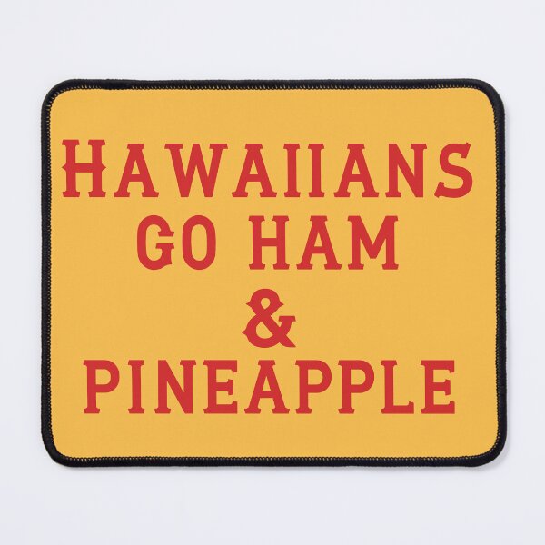 Item preview, Hawaiians Go Ham designed and sold by D2Kvirus.