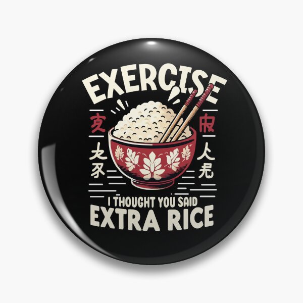 Item preview, Exercise I Thought You Said Extra Rice Funny Asian Food Quote For Bodybuilding Workout designed and sold by saadabs.