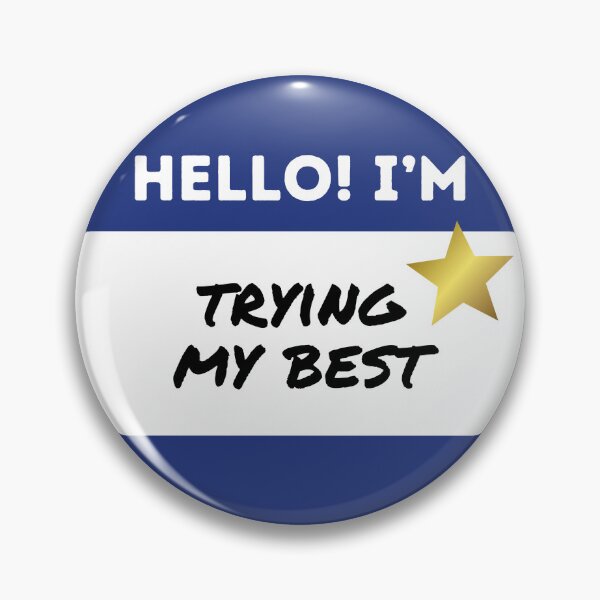 Item preview, Gold Star Trying My Best Hello Name Tag designed and sold by womenagerie.