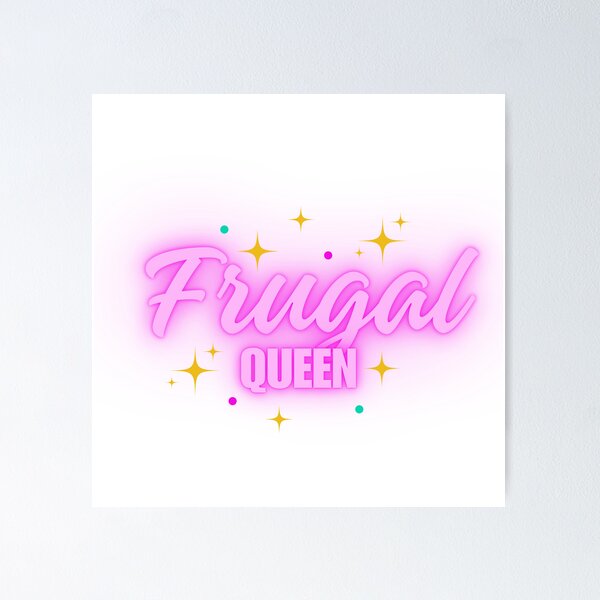 Item preview, Frugal Queen designed and sold by emmyrules100.
