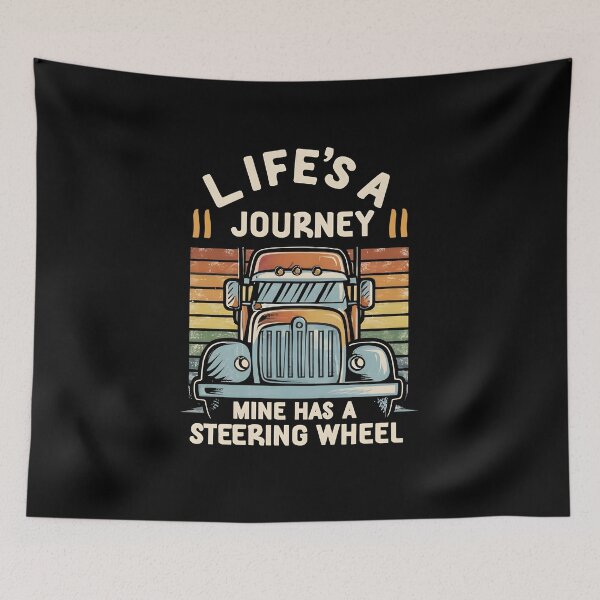 Item preview, Truck: Life's a journey; mine has a steering wheel designed and sold by Dungeon-Depot.