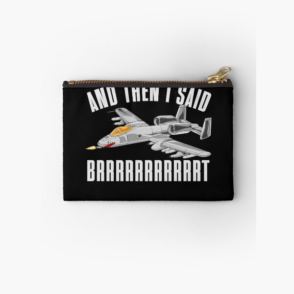 Item preview, A-10 Warthog And Then I Said Brrrrt Funny A10 Warthog Gear designed and sold by DynamicDesign.