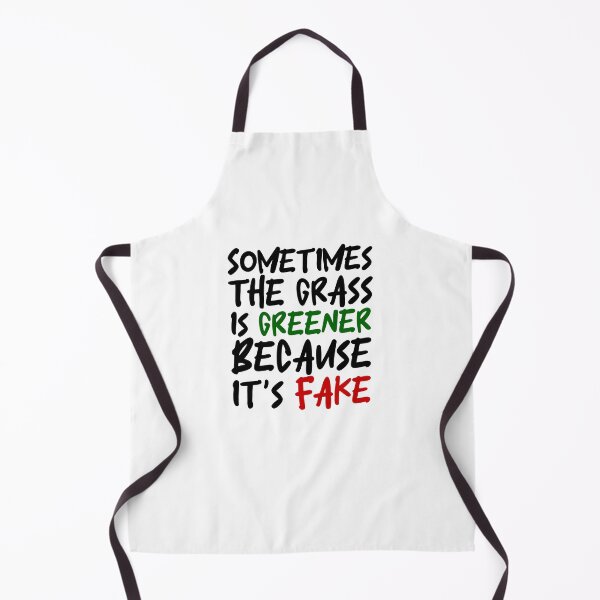 Item preview, Sometimes the grass is greener because it's fake designed and sold by wonderxwander.