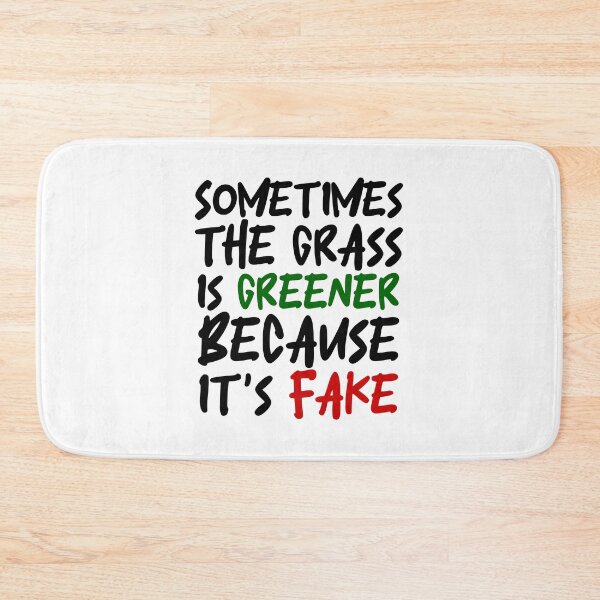 Item preview, Sometimes the grass is greener because it's fake designed and sold by wonderxwander.
