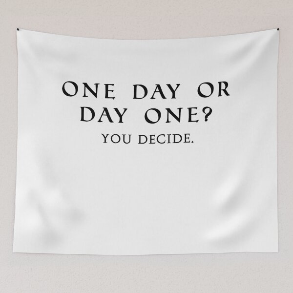 Item preview, One day or day one? You decide.  designed and sold by LovroTK.