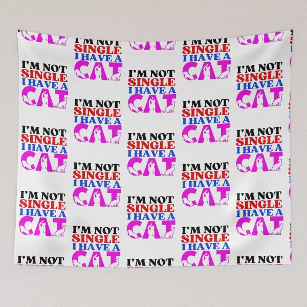 Item preview, I Am Not Single I Have A Cat  | A Meowy Valentine designed and sold by McThingummy.