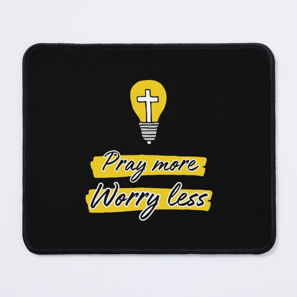 Item preview, Pray more worry less - Bible quote designed and sold by vinxChosen.