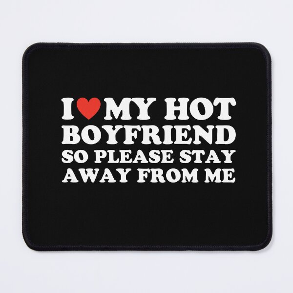 Item preview, Funny I Love My Boyfriend So Please Stay Away From Me designed and sold by HorsesForLife15.
