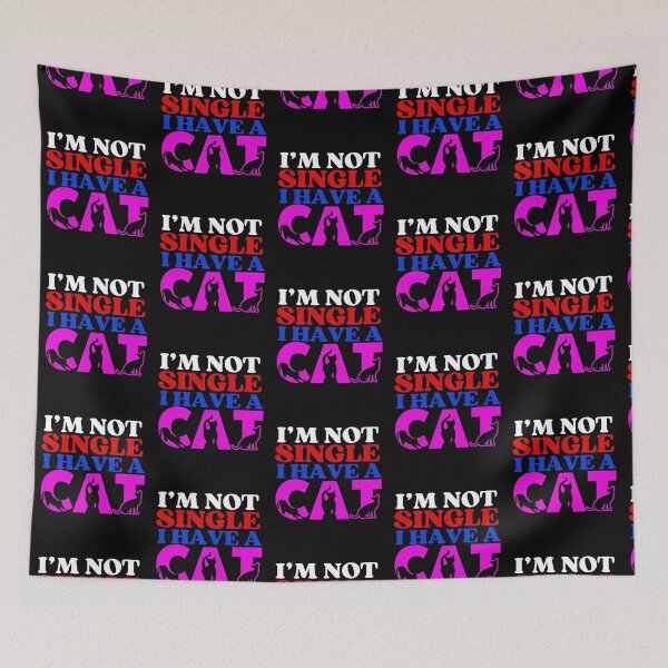 Item preview, I Am Not Single I Have A Cat  | A Meowy Valentine designed and sold by McThingummy.