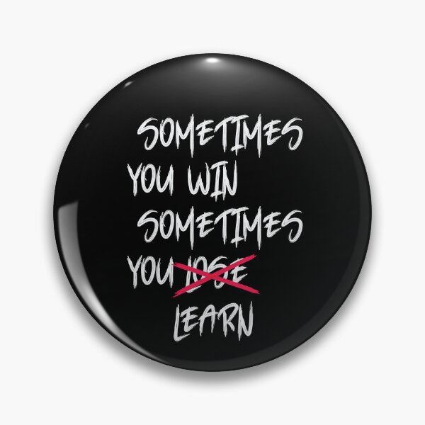 Item preview, sometimes you win sometimes you learn designed and sold by thewolf988.