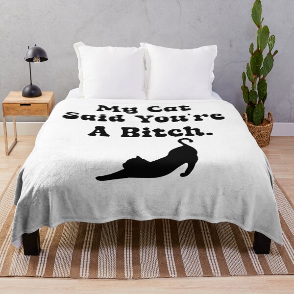 Item preview, My Cat Said You're A Bitch designed and sold by ArtFromBeyond.