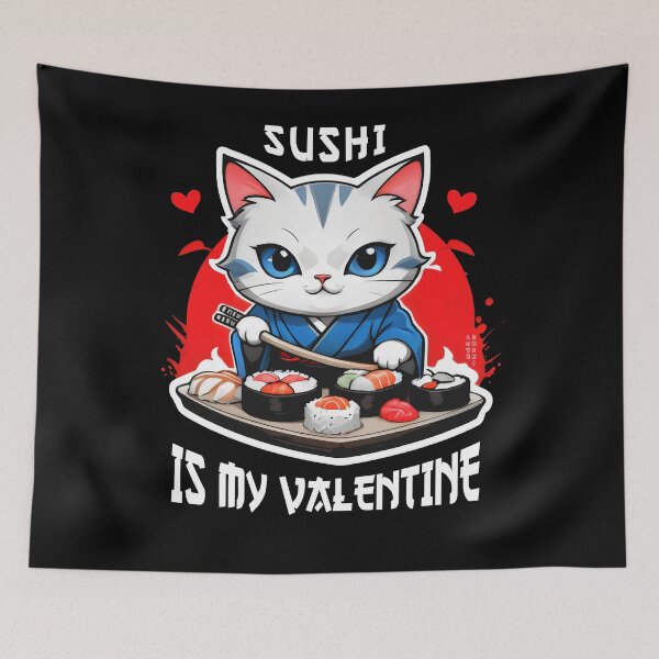 Item preview, Sushi Is My Valentine -  Great Sushi Cat Preparing Japanese Food  designed and sold by JUSTBEELEGANT.