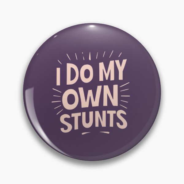 Item preview, I do my own stunts #2 designed and sold by BlueGoldArt.