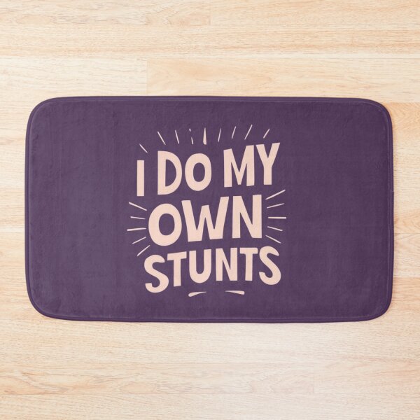 Item preview, I do my own stunts #2 designed and sold by BlueGoldArt.